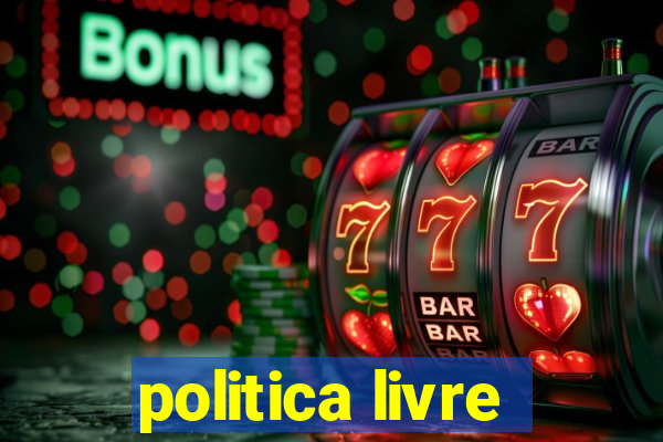 politica livre